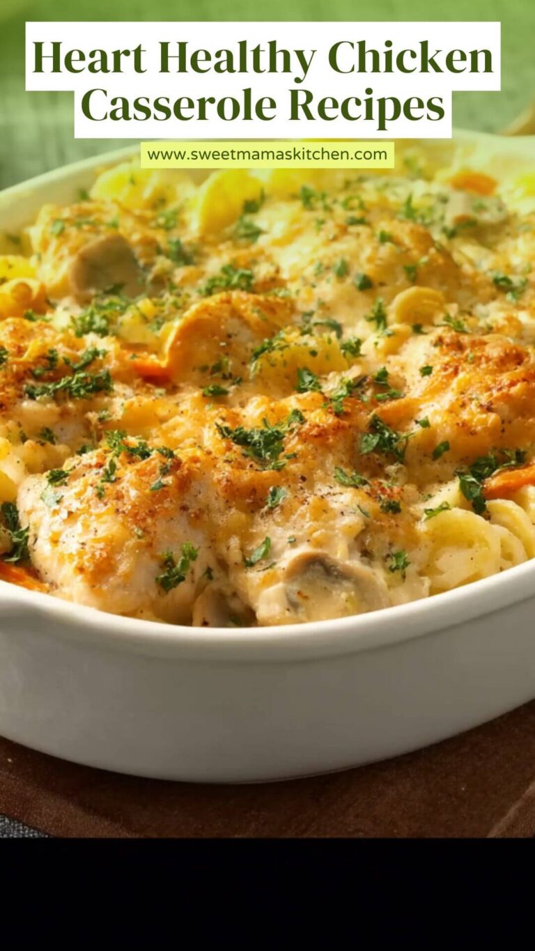 Heart Healthy Chicken Casserole Recipes – Sweet Mama’s Kitchen
