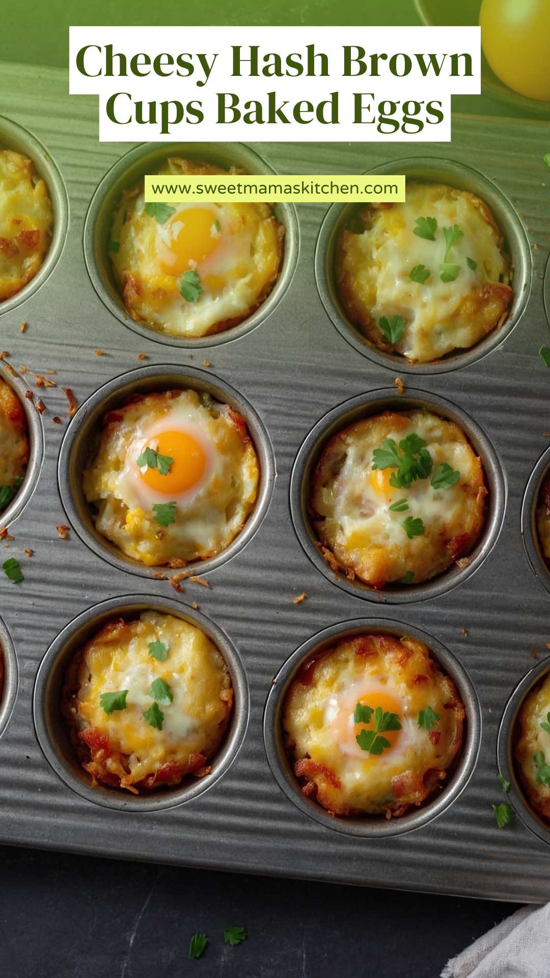 Cheesy Hash Brown Cups Baked Eggs – Sweet Mama’s Kitchen