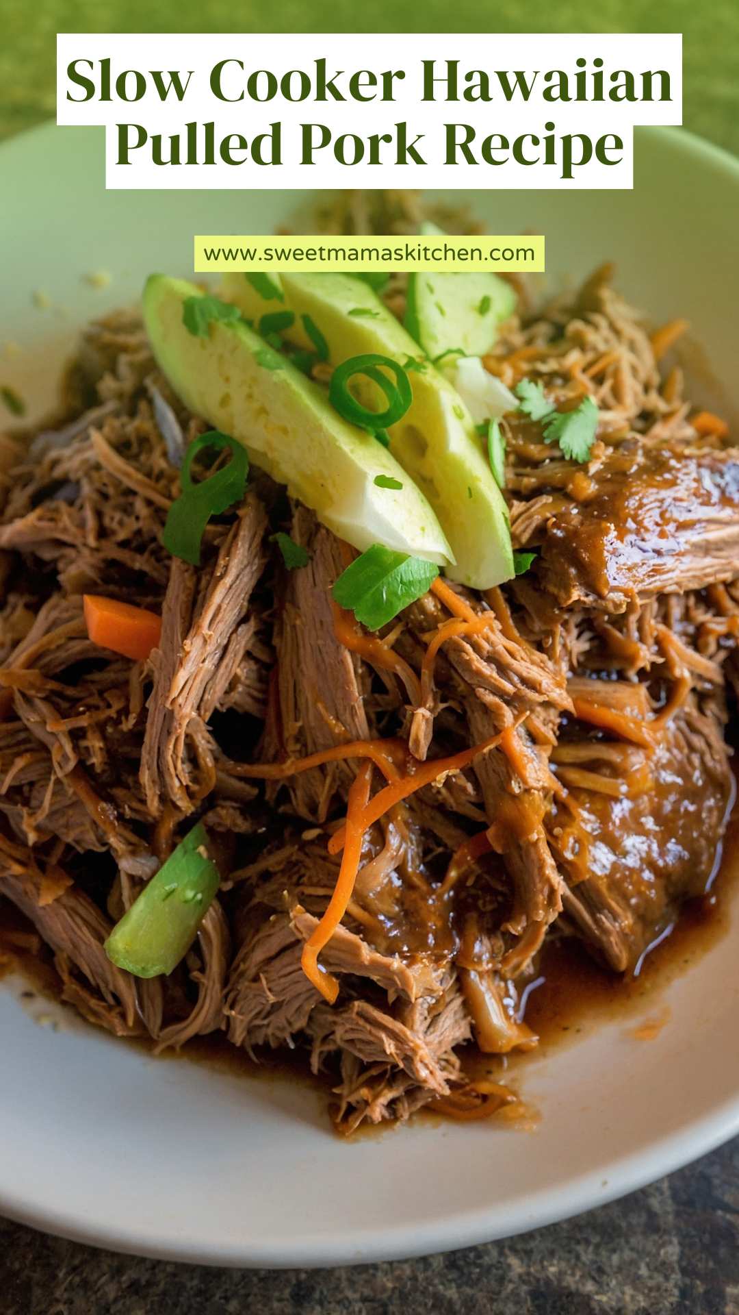 Slow Cooker Hawaiian Pulled Pork Recipe – Sweet Mama’s Kitchen