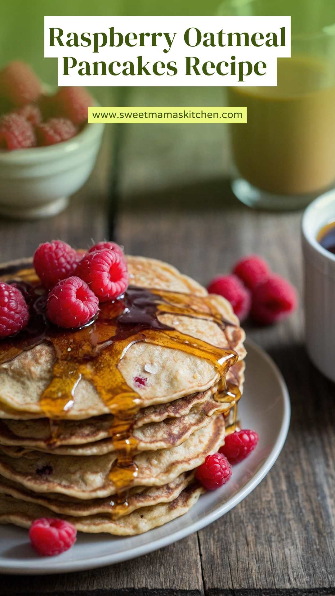 Raspberry Oatmeal Pancakes Recipe – Sweet Mama’s Kitchen